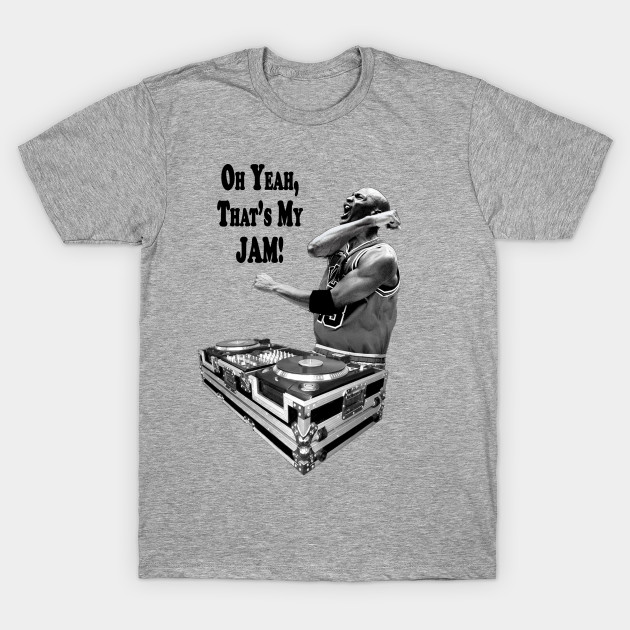 DJ MJ - OH YEAH, THAT'S MY JAM!